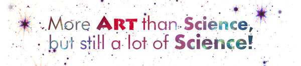More Art than Science, but still a lot of Science!